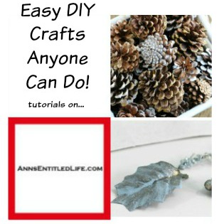 Easy DIY Crafts Anyone Can Do! Holiday Crafts. Seasonal Crafts. Everyday Crafting and Craft Ideas.