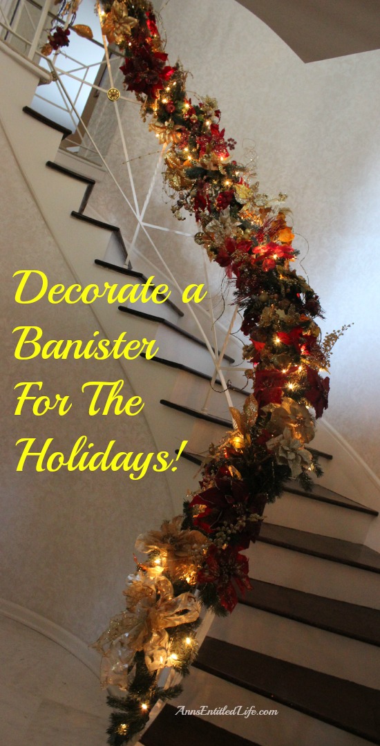 Decorating A Banister For The Holidays