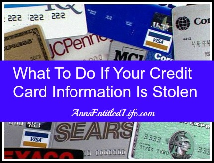 What To Do If Your Credit Card Information Is Stolen. Here are some steps to take if your credit card information is stolen to help protect yourself from unwanted consequences.