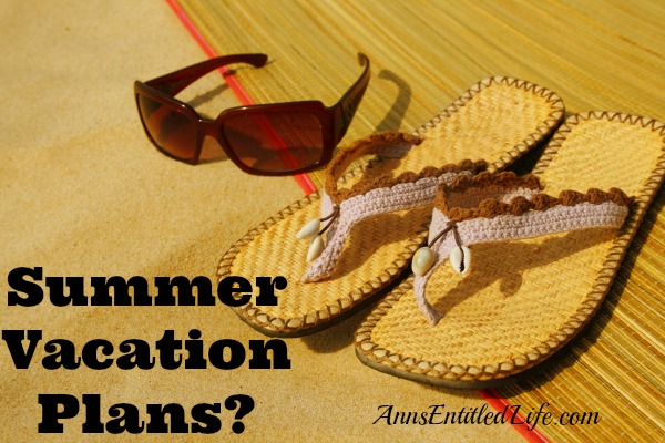 Summer Vacation Plans?