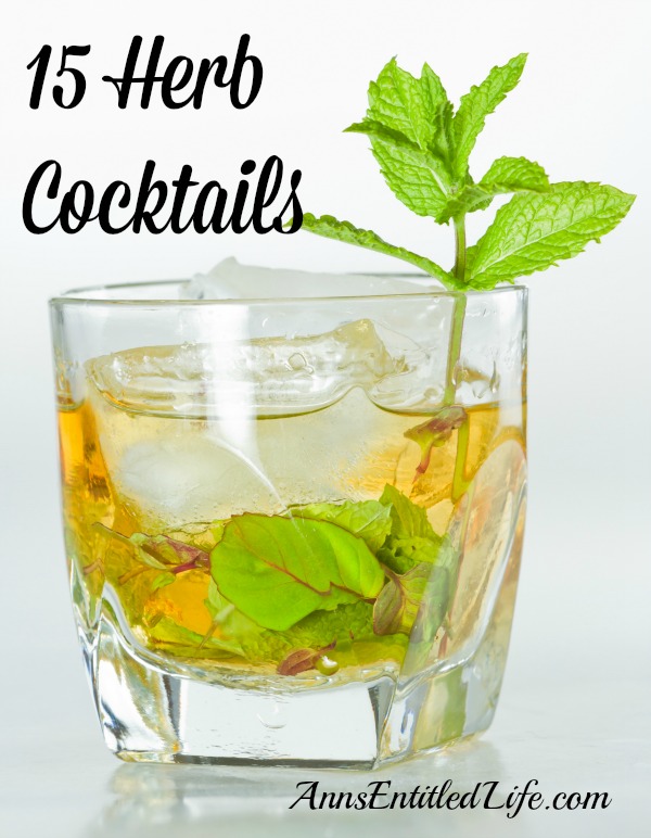 15 Herb Cocktails. Fresh herbs add beauty, interest and flavor, enhancing the drink experience. Here are 15 herb cocktails for you to enjoy.