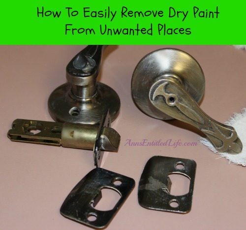 How To Easily Remove Dry Paint From Unwanted Places