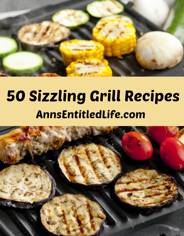 50 Sizzling Grill Recipes. Looking for summer grilling recipes? Fire up the the grill and try one of these 50 Sizzling Grill Recipes.  Perfect for a backyard barbecue, picnic or holiday menu, these amazing and delicious steak, seafood, poultry, fruit and vegetable grilling recipes are sure-fire pleasers for your friends and family alike. 