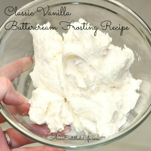 Classic Vanilla Buttercream Frosting Recipe. Classic, versatile, delicious vanilla buttercream frosting! The ideal frosting for cakes, cookies, cupcakes can be colored, sprinkled, piped and decorated to complete your sweet, perfectly.