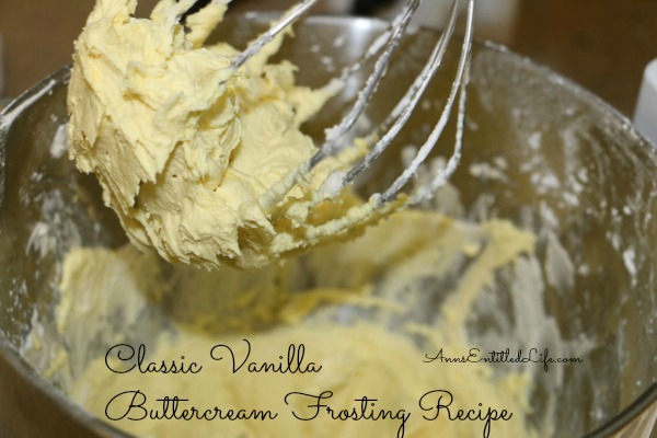 Classic Vanilla Buttercream Frosting Recipe. Classic, versatile, delicious vanilla buttercream frosting! The ideal frosting for cakes, cookies, cupcakes can be colored, sprinkled, piped and decorated to complete your sweet, perfectly.