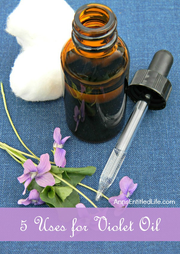 5 Uses for Violet Oil