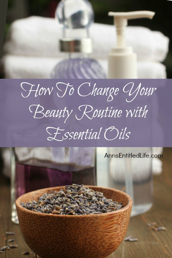 How To Change Your Beauty Routine with Essential Oils. Looking to change your beauty routine by adding essential oils? Here are some essential oil beauty tips and recipes to make the transition easier.