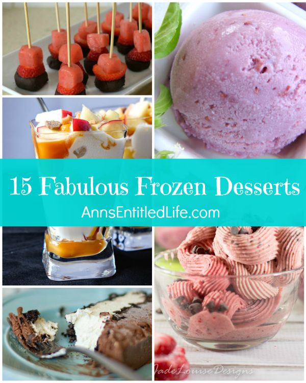 15 Fabulous Frozen Desserts; need a dessert recipe that would taste cool and sweet on a hot summer day? Try one of these fabulous frozen desserts! From pies to cake to ice cream and sorbets, there is a frozen dessert recipe to please everyone! 