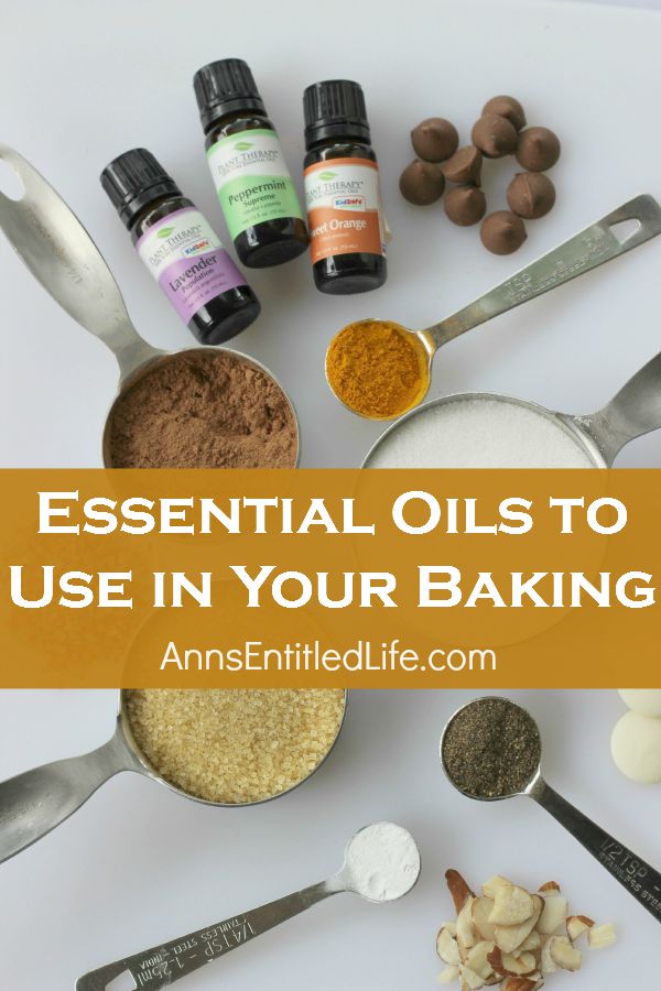 Essential Oils to Use in Your Baking; add these popular essential oils to your kitchen cabinets so they are easily accessible for you to add to your baking recipes.