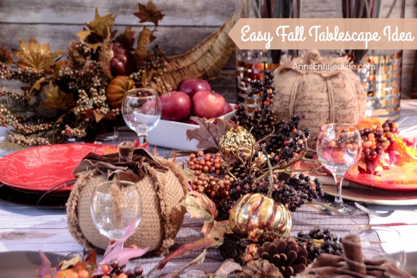 Easy Fall Tablescape Idea For You; Looking to dress up your table for Fall and Thanksgiving. It is time to change out the decor around your house to all things Fall! If you would like some tips on how to decorate your table for Fall or Thanksgiving, I have a beautiful and easy Fall Tablescape Idea for you.