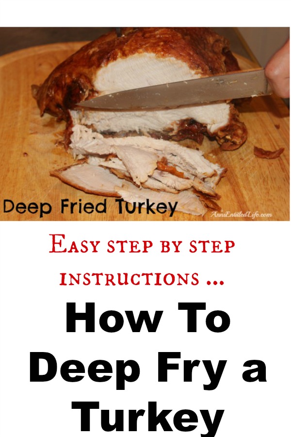 How To Deep Fry a Turkey; simple step by step instructions on how to deep fry a turkey!