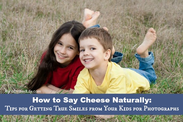 How to Say Cheese Naturally: Tips for Getting True Smiles from Your Kids for Photographs. Follow these tips and tricks for the best smiles from your little ones next time you take their picture.