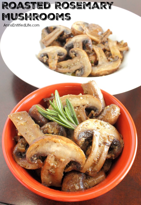 This Roasted Rosemary Mushrooms recipe is a wonderful accompaniment to chicken, beef, lamb and more. This delicious mushroom side dish is a great way to jazz up boring mushrooms taking your meal to a whole new level.