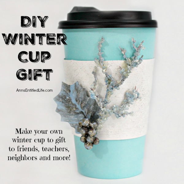 DIY Winter Cup Gift. These special and beautiful disposable gift cups make a perfect gift for everyone during the holidays. Customize the gifts inside for coffee fanatics, tea lovers or even hot cocoa for a heart warming and thoughtful way to show that you care.