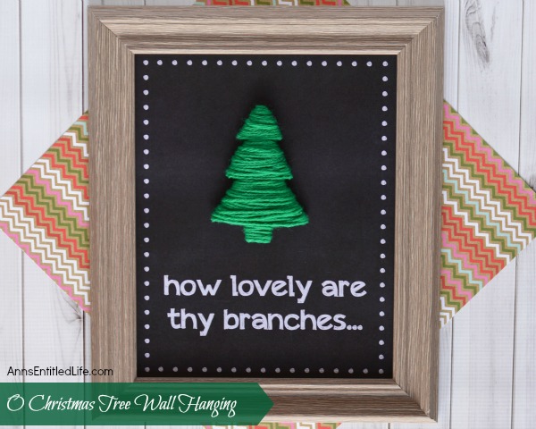 O Christmas Tree Wall Hanging. An adorable piece of wall art for the holidays. This O Christmas Tree wall hanging is simple and inexpensive to make. Give it as a gift or display it in your own home this holiday season.