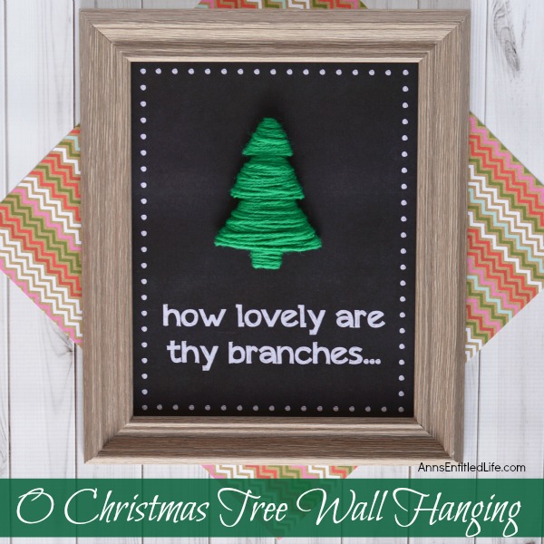 O Christmas Tree Wall Hanging. An adorable piece of wall art for the holidays. This O Christmas Tree wall hanging is simple and inexpensive to make. Give it as a gift or display it in your own home this holiday season.