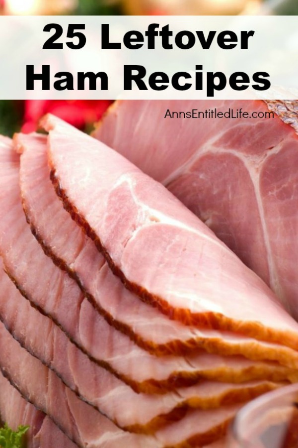 25 Leftover Ham Recipes