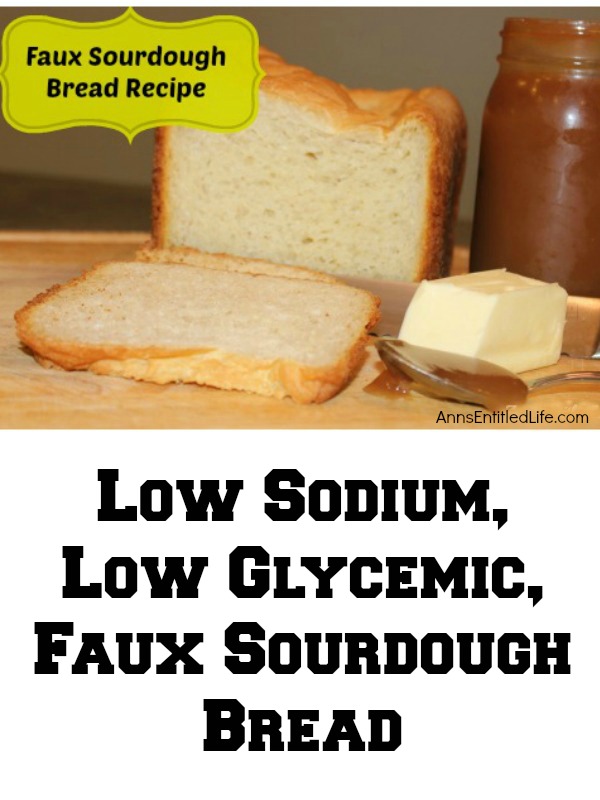 Faux Sourdough Bread Recipe. This low sodium, low glycemic faux sourdough bread has been a staple of my diabetic, sodium restricted, mother-in-law's diet for many years now. It is easy to make, tastes great, and freezes well.