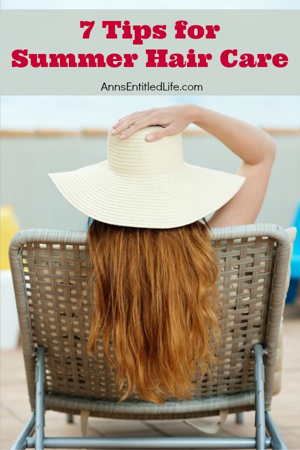 7 Tips for Summer Hair Care. No matter what your age, hair color, or hair style you need to protect your tresses when you are out and about enjoying a  beautiful summer day.  Wind, sun, salt, chlorine can all damage your hair. Whether gardening in the backyard or spending a week at the beach your hair needs some extra care in the summertime. Here are 7 Tips for Summer Hair Care focusing on ideas to keep your locks healthy and shiny all summer long!