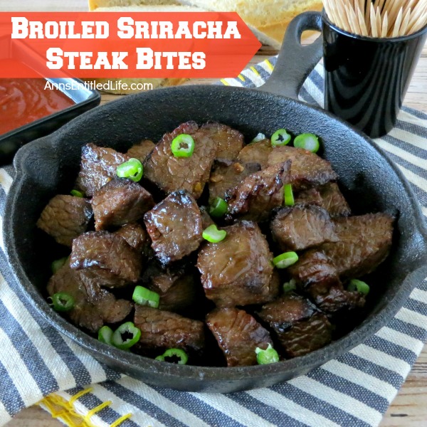 Broiled Sriracha Steak Bites Recipe. The delicious taste of sriracha jazzes up your top sirloin dinner steak and gives it a wonderful little kick.  Serve these Broiled Sriracha Steak Bites as a dinner entree, or as an appetizer at your next party! Your family and guests will love them.