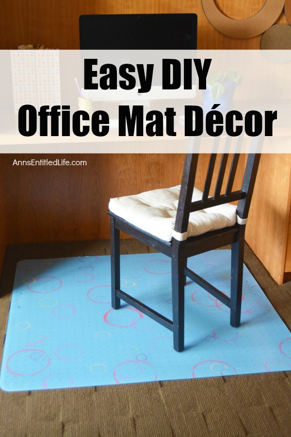 Easy DIY Office Mat Decor. Update your office floor mat with this easy to do, stylish and fun, decorated floor mat. Need a floor mat for underneath your office chair to protect your rug but are tired of the boring ones sold at office supply stores? Or, do have a mat at home you would like to freshen and update? Liven up your office space with this easy, DIY office floor mat project.