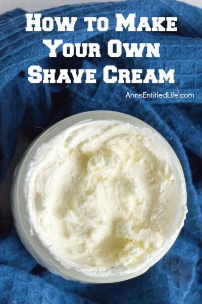 Make Your Own Shave Cream