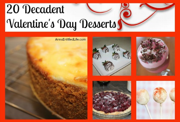 20 Decadent Valentine's Day Desserts. Looking for the pièce de résistance to your Valentine's Day dinner?  Here are 20 Decadent Valentine's Day Desserts that are oh so sweet and sinfully delicious. The perfect ending to your perfect meal.