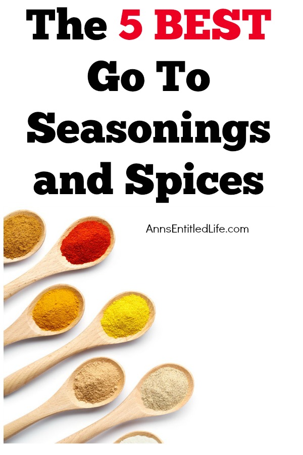 Five Go To Seasonings and Spices. Spices bring out the flavors of meats and vegetables turning plain foods into culinary masterpieces. Every cook has their favorite spices. In our family, Hubby is the cook. Here are the Five Go To Seasonings and Spices he would be lost without!