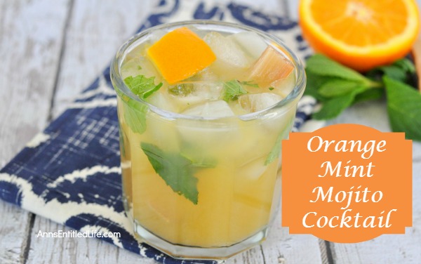 Orange Mint Mojito Cocktail. A new twist on an old favorite: take your Mojito to a new level with added taste of fresh orange. A delicious update to a traditional Mojito.