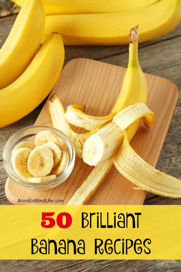 50 Brilliant Banana Recipes. Deep fried, baked, steamed or mashed; the next time you peel a delicious yellow banana, try one of these 50 Brilliant Banana Recipes. From cakes to pudding, from smoothies to breads, cooking and baking with bananas is truly diverse and delicious.