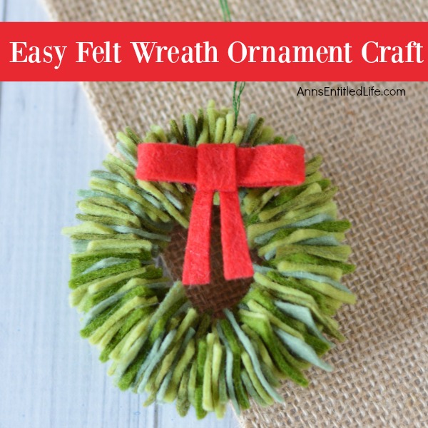 Felt Wreath Ornament Craft. Homemade Christmas ornaments are special crafts to keep, and to give. These easy Felt Wreath Ornaments are simply adorable! Older children, under adult supervision, can also make these felt wreaths using the step by step tutorial photographs and instructions as guidance.