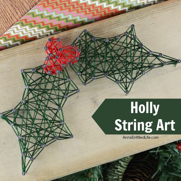 Holly Berry String Art. Make your own beautiful Holly Berry String Art with this step by step tutorial. Included are the printable patterns, easy to follow directions and tutorial photographs so you can make this lovely Christmas craft yourself. Keep for yourself, or give as a gift!