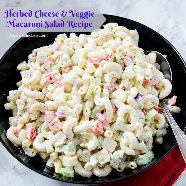 Herbed Cheese and Veggie Macaroni Salad Recipe