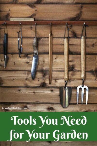 Tools You Need for Your Garden. Whether you are a beginning gardener or an intermediate gardener, chances are you need some gardening tools. Here is a great list of gardening tools for the beginner and intermediate gardener.