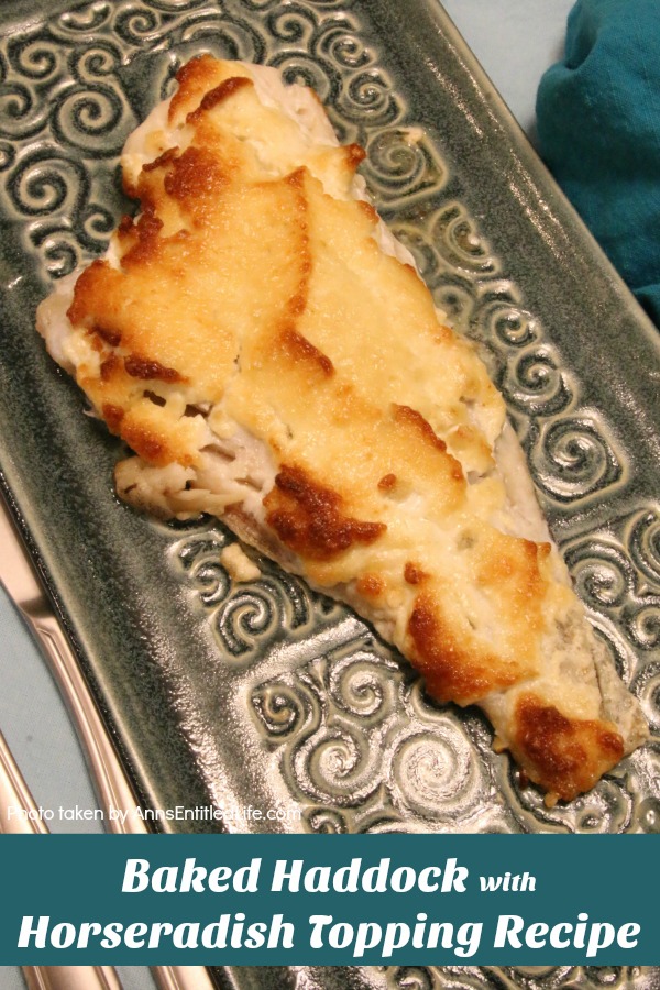 Baked Haddock with Horseradish Topping recipe. A family favorite, this Baked Haddock with Horseradish Topping recipe also freezes very well (uncooked). Whether for a holiday meal of weeknight dinner, this haddock recipe is easy to make and simply delicious!