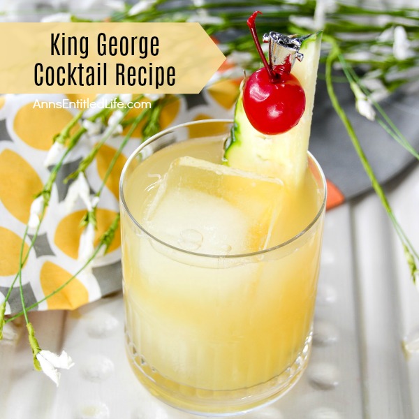 King George Cocktail recipe. A slightly sweet, slightly tart, completely delicious highball recipe. Sophisticated and smooth this fabulous, unique, King George Cocktail recipe is a sure hit!