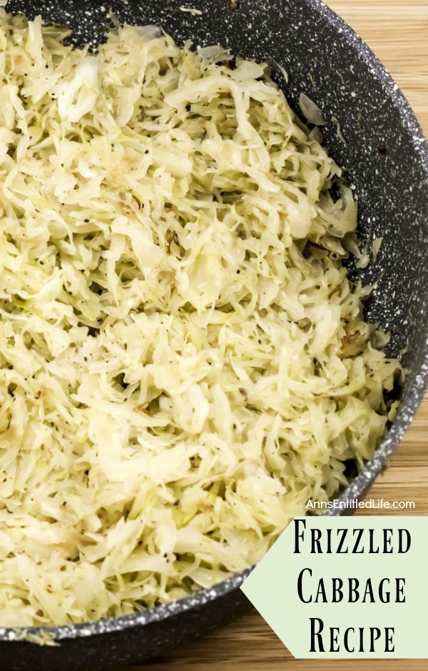 Frizzled Cabbage Recipe. This Frizzled Cabbage Recipe will make cabbage lovers out of everyone! Easy to make, the sautéing brings out the flavor and makes your cabbage oh so sweet.  I was not a cabbage fan before this frizzled cabbage recipe, and now I love cabbage!