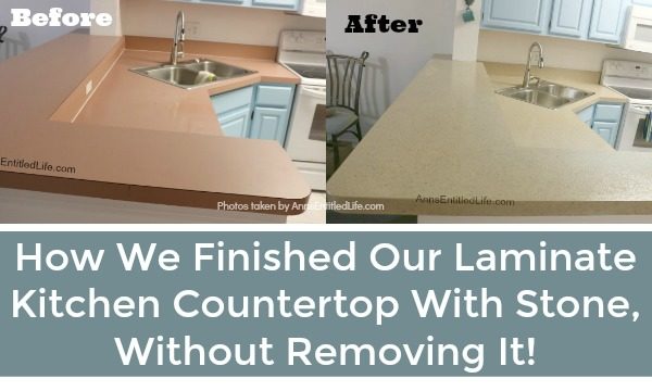 How We Finished Our Laminate Kitchen Countertop With Stone