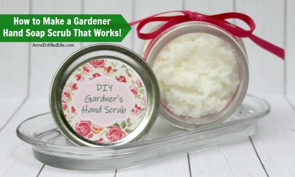 DIY Gardener's Hand Soap for Use in a Pretty Mason Jar