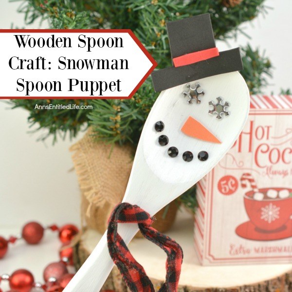 Wooden Spoon Craft: Snowman Spoon Puppet. Bring a little bit of the cold inside this winter and make your own Snowman spoon with these easy step by step instructions! This adorable little 