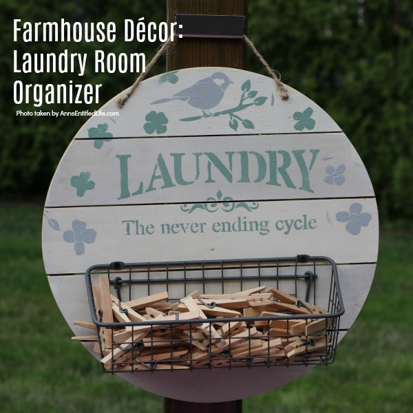 Farmhouse Décor: Laundry Room Organizer. Need to organize your laundry room? Looking for a place to store your outdoor clothesline clothespins? Make your own laundry room organizer! This adorable little DIY organizer is stylish and functional. A perfect place to keep clothespins, stain treatments, drier balls, and more, this rustic organizer is a farmhouse winner.