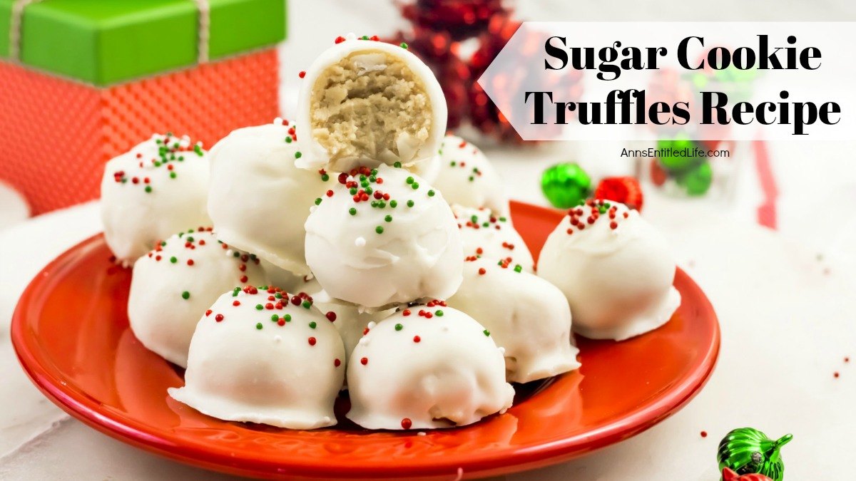 Sugar Cookie Truffles Recipe - Ann's Entitled Life
