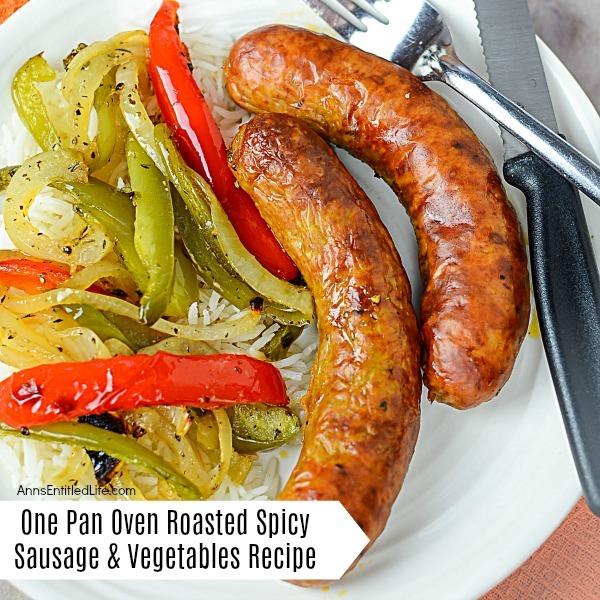 Oven Roasted Spicy Sausage and Vegetables Recipee. Need a fast and easy dinner recipe? This one-pan meal of oven-roasted spicy sausage and vegetables is just what your family ordered. This flavorful dinner can be served alone, over rice, or as a sandwich in a roll. Try this terrific recipe tonight!