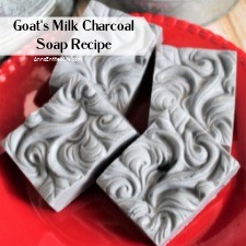 Goat’s Milk Charcoal Soap Recipe