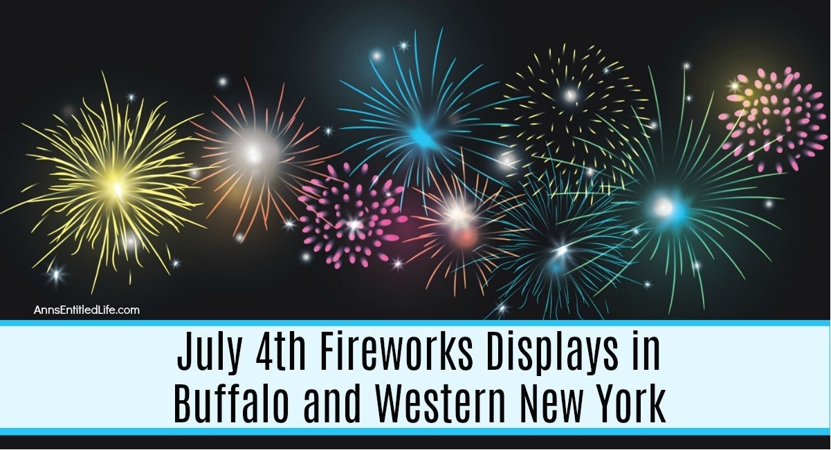 2022 July 4th Fireworks Displays in Buffalo and Western New York