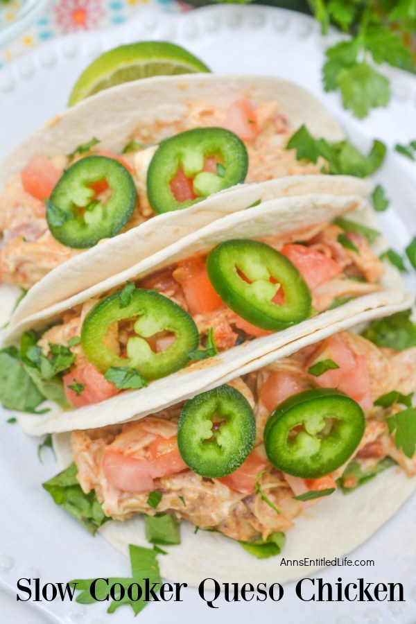 Three slow cooker queso chicken tacos.