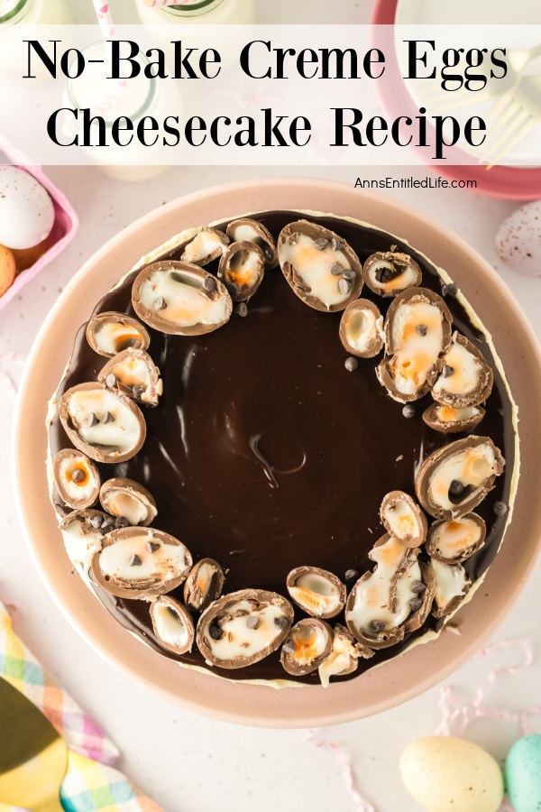 No-Bake Creme Eggs Cheesecake Recipe An overhead view of a whole creme egg cheesecake